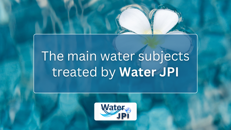 The main water subjects treated by Water JPI