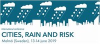 International Conference CITIES, RAIN and RISK, 13-14 June 2019,  Malmö, Sweden